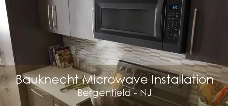 Bauknecht Microwave Installation Bergenfield - NJ