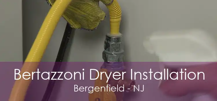 Bertazzoni Dryer Installation Bergenfield - NJ