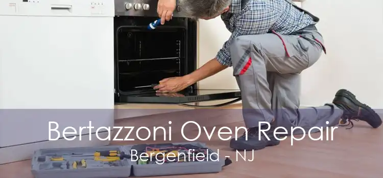 Bertazzoni Oven Repair Bergenfield - NJ