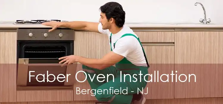 Faber Oven Installation Bergenfield - NJ