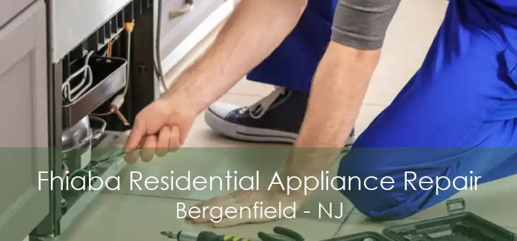 Fhiaba Residential Appliance Repair Bergenfield - NJ