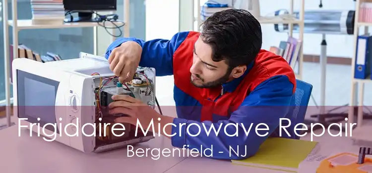 Frigidaire Microwave Repair Bergenfield - NJ