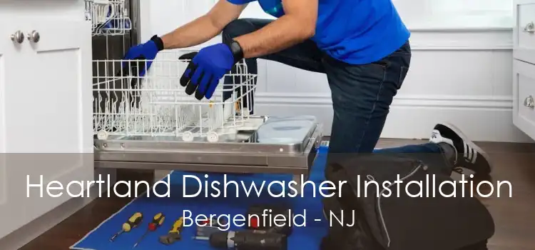 Heartland Dishwasher Installation Bergenfield - NJ