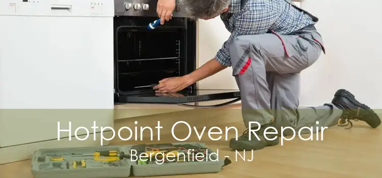 Hotpoint Oven Repair Bergenfield - NJ