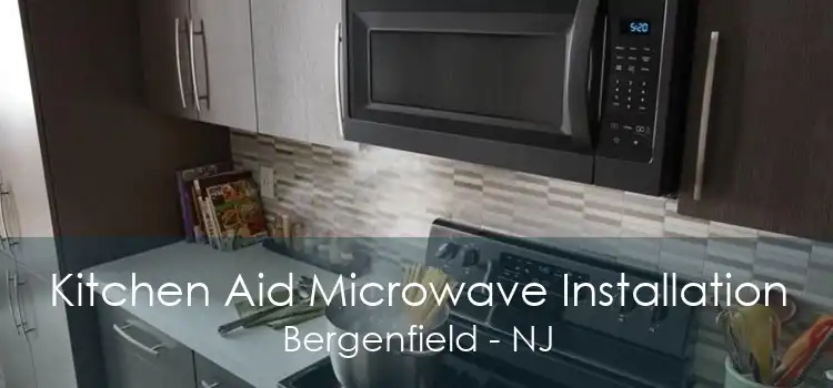 Kitchen Aid Microwave Installation Bergenfield - NJ