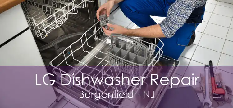 LG Dishwasher Repair Bergenfield - NJ
